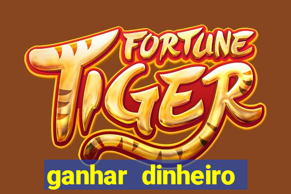 ganhar dinheiro jogando gratis